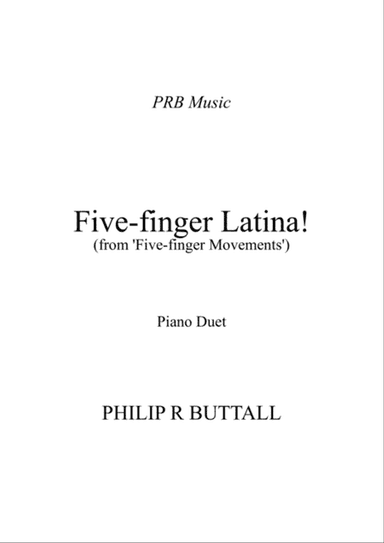 Five-Finger Latina! (Piano Duet - Four Hands)