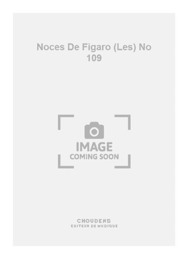 Noces De Figaro (Les) No 109