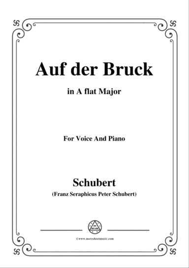 Schubert-Auf der Bruck,Op.93 No.2,in A flat Major,for Voice&Piano