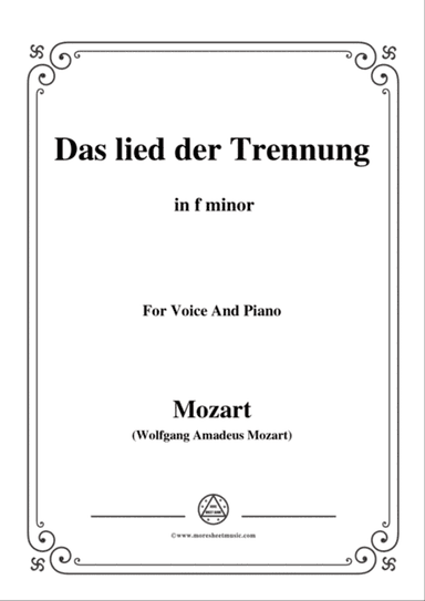Mozart-Das lied der trennung,in f minor,for Voice and Piano