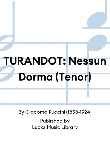 TURANDOT: Nessun Dorma (Tenor)