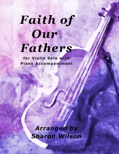 Faith of Our Fathers (Easy Violin Solo with Piano Accompaniment)