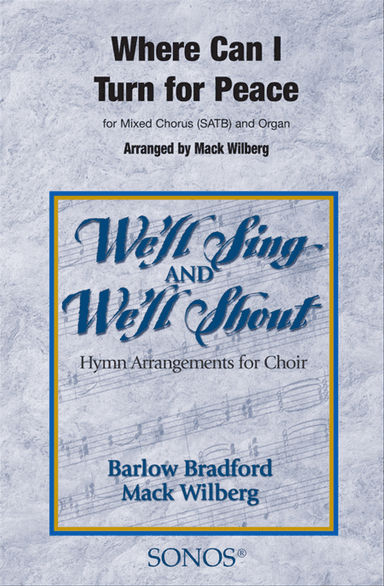 Where Can I Turn For Peace? - SATB - Wilberg