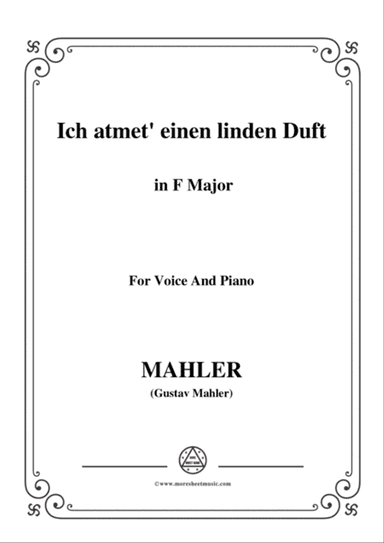 Mahler-Ich atmet' einen linden Duft in F Major,for Voice and Piano