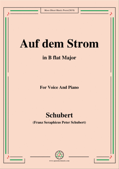 Schubert-Auf dem Strom,Op.119,in B flat Major,for Voice&Piano