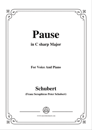 Schubert-Pause,from 'Die Schöne Müllerin',Op.25 No.12,in C sharp Major,for Voice&Piano