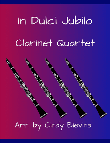 In Dulci Jubilo, for Clarinet Quartet