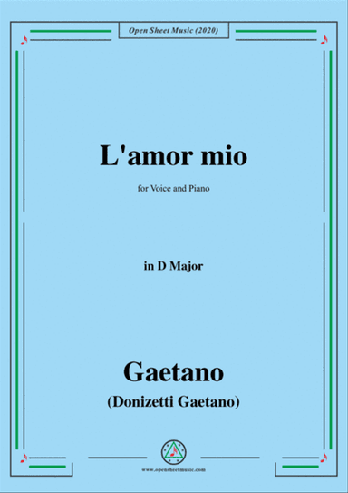 Donizetti-L'amor mio,in D Major,for Voice and Piano