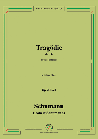 Schumann-Tragodie,Op.64 No.3(Part I),in f sharp Major,for Voice and Piano
