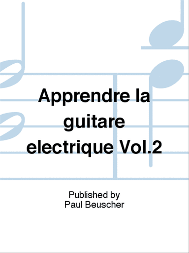 Apprendre la guitare électrique Vol.2