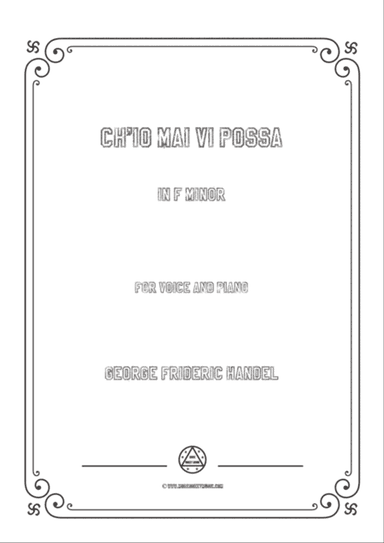 Handel-Ch'io mai vi possa in f minor,for Voice and Piano