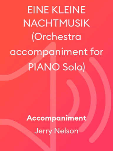 EINE KLEINE NACHTMUSIK (Orchestra accompaniment for PIANO Solo)