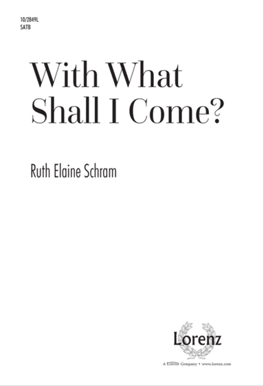 With What Shall I Come?