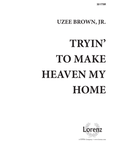 Tryin' to Make Heaven My Home