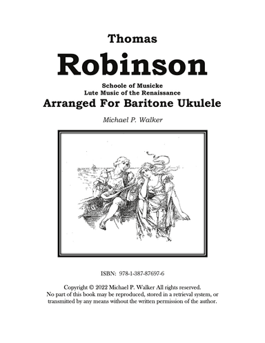 Thomas Robinson Schoole of Musicke Lute Music of the Renaissance Arranged For Baritone Ukulele