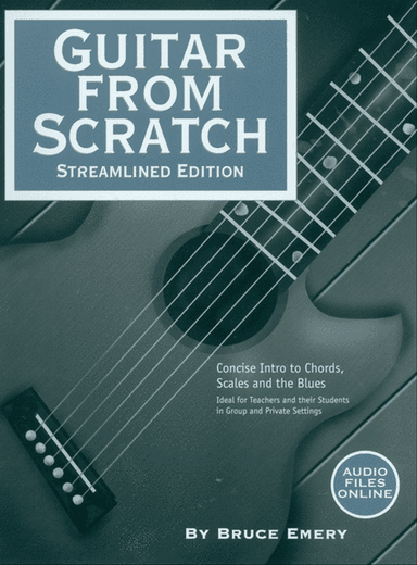 Guitar From Scratch: Streamlined Edition