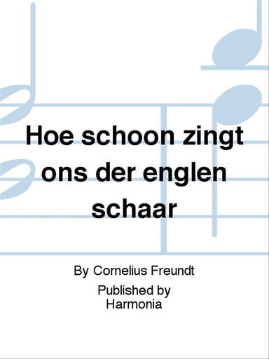 Hoe schoon zingt ons der englen schaar