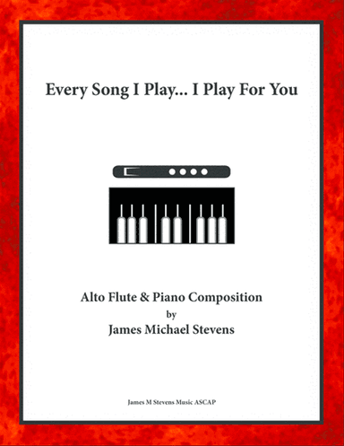 Every Song I Play... I Play For You - Alto Flute & Piano