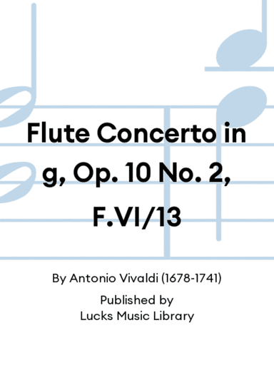 Flute Concerto in g, Op. 10 No. 2, F.VI/13