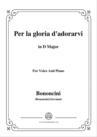 Bononcini Giovanni-Per la gloria d'adorarvi,from The opera griselda,in D Major,for Voice and Piano