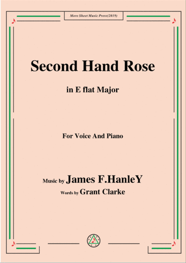James F. HanleY-Second Hand Rose,in E flat Major,for Voice&Piano