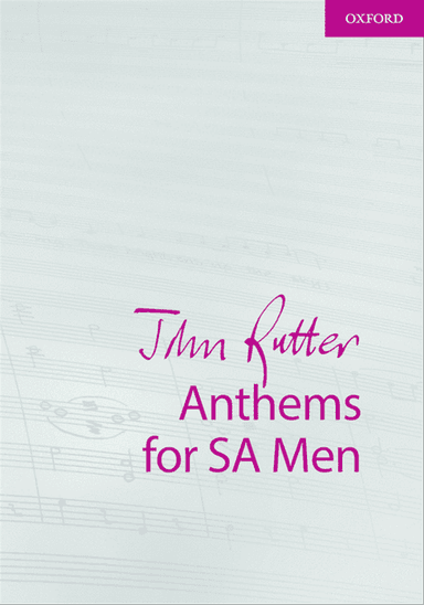 John Rutter Anthems for SA Men