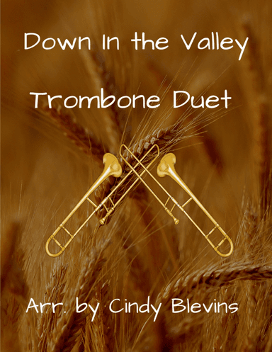 Down In the Valley, for Trombone Duet