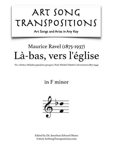 RAVEL: Là-bas, vers l’église (transposed to F minor)