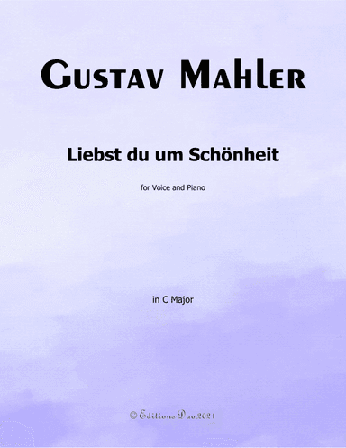 Liebst du um Schönheit, by Gustav Mahler, in C Major