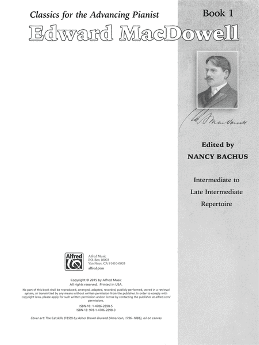 Classics for the Advancing Pianist: Edward MacDowell, Book 1: Intermediate to Late Intermediate Repertoire