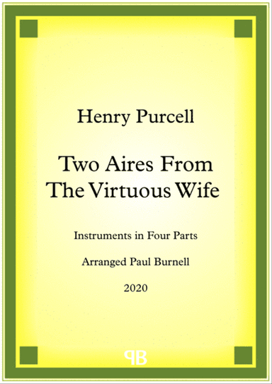 Two Aires From The Virtuous Wife, arranged for instruments in four parts