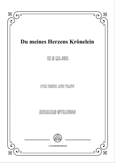 Richard Strauss-Du meines Herzens Krönelein in D Major,for Voice and Piano