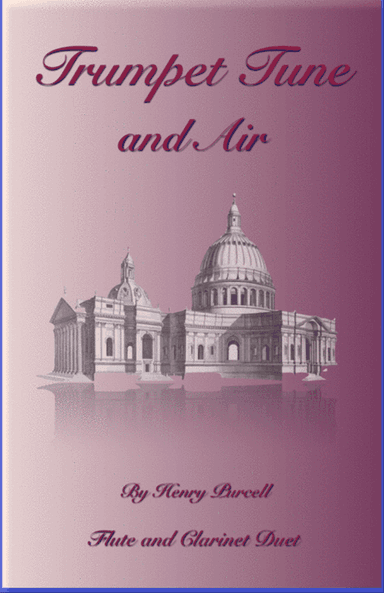 Trumpet Tune and Air, by Purcell; Flute and Clarinet Duet