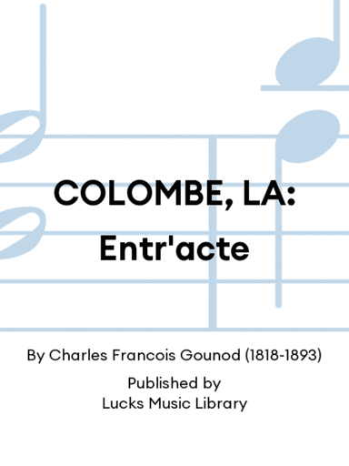 COLOMBE, LA: Entr'acte