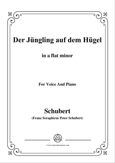 Schubert-Der Jüngling auf dem Hügel,in a flat minor,Op.8 No.1,for Voice and Piano