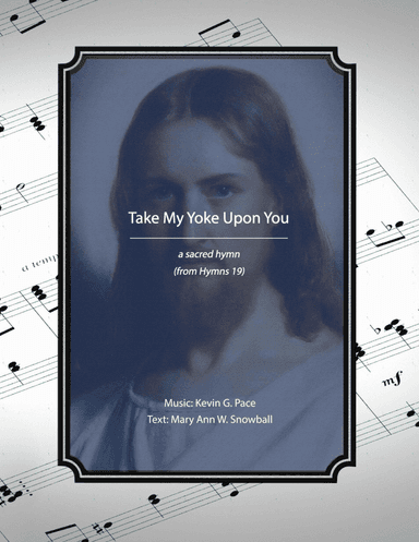 Take My Yoke Upon You, a sacred hymn