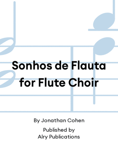 Sonhos de Flauta for Flute Choir