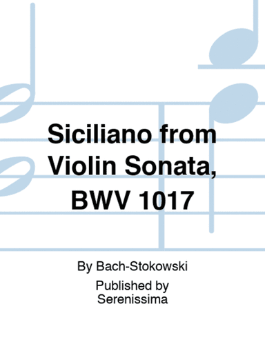 Siciliano from Violin Sonata, BWV 1017