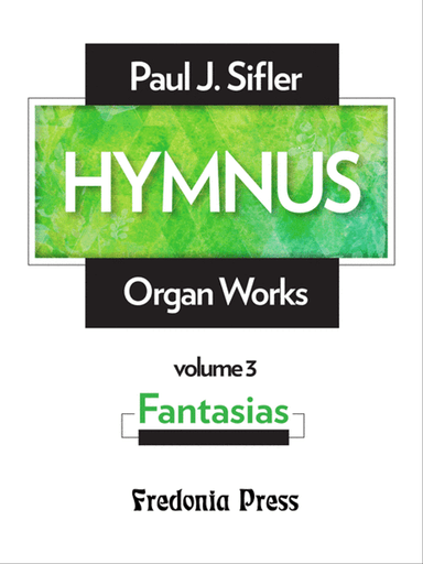 Hymnus, Volume 3 "Fantasias" for Organ