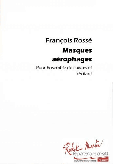 MASQUES AEROPHAGES pour ENSEMBLE CUIVRES ET RECITANT