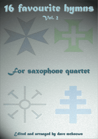 16 Favourite Hymns for Saxophone Quartet (Vol 2.)