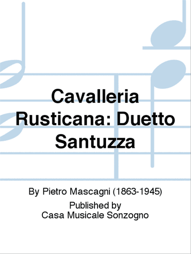 Cavalleria Rusticana: Duetto Santuzza