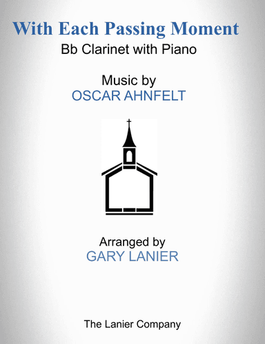With Each Passing Moment (Bb Clarinet with Piano - Score & Part included)