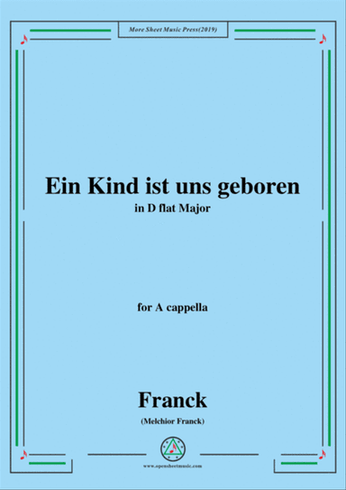 Franck-Ein Kind ist uns geboren,in D flat Major,for A cappella