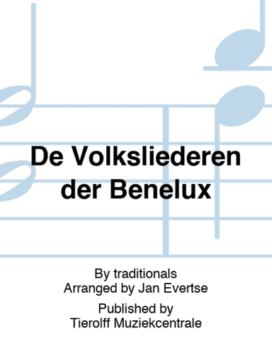 De Volksliederen der Benelux