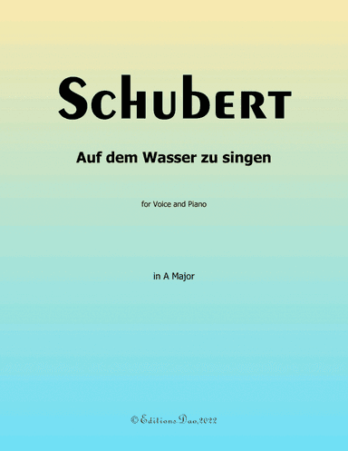 Auf dem Wasser zu singen, by Schubert, in A Major