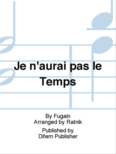 Je n'aurai pas le Temps