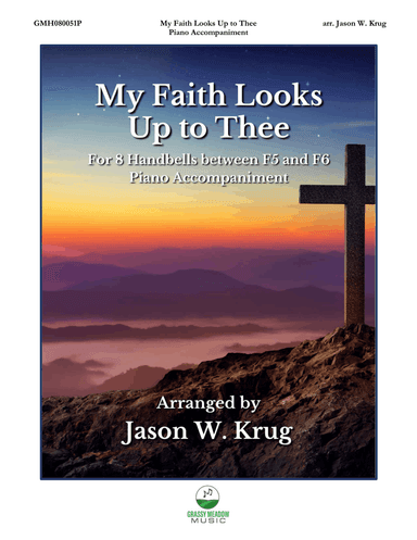 My Faith Looks Up to Thee – piano accompaniment to 8 bell version