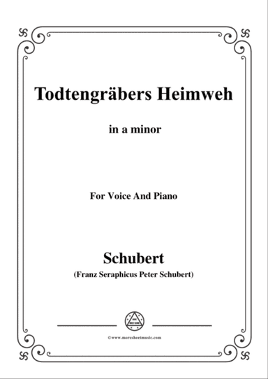 Schubert-Todtengräbers Heimweh,in a minor,for Voice&Piano