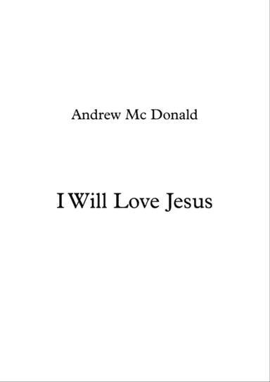 I Will Love Jesus